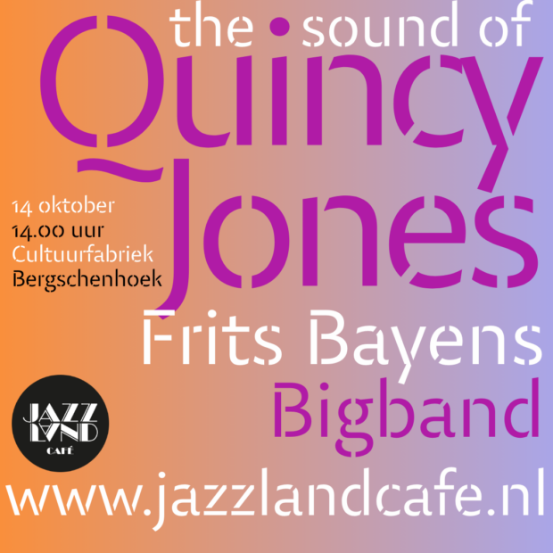 The sound of Quincy Jones – Frits Bayens Big Band
