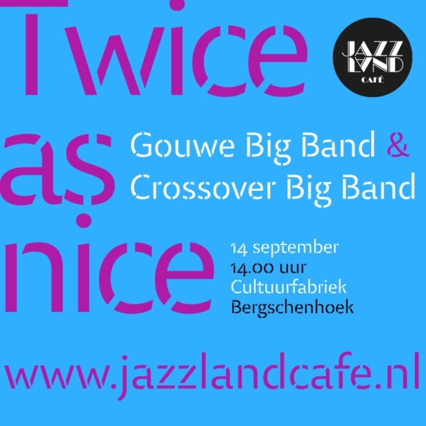 Twice as Nice: Gouwe Bigband en Crossover Bigband